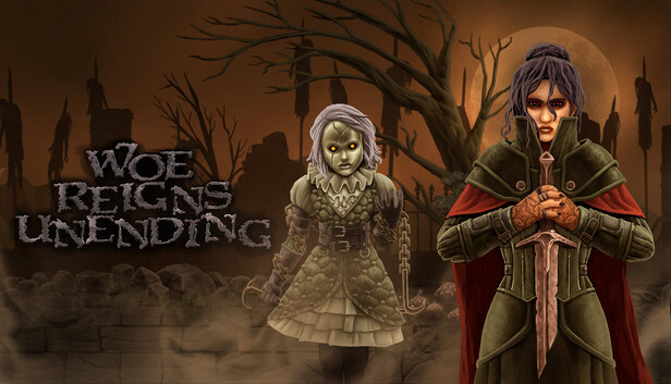 Woe Reigns Unending