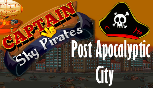 Captain vs Sky Pirates - Post Apocalyptic City