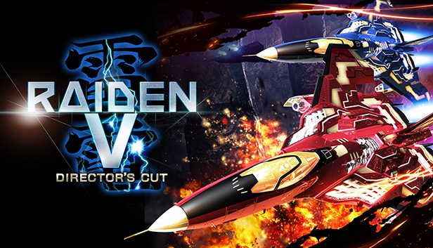 Raiden V: Director's Cut | 雷電 V Director's Cut | 雷電V:導演剪輯版
