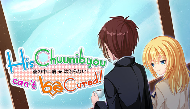 His Chuunibyou Cannot Be Cured!