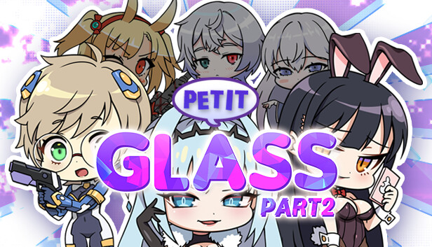 PETIT GLASS Part.2