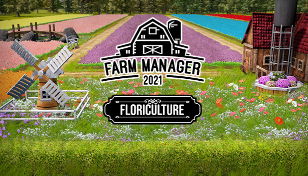 Farm Manager 2021 - Floriculture DLC
