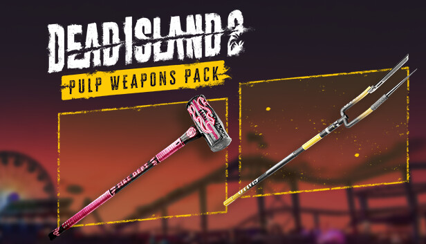 Dead Island 2 - Pulp Weapons Pack
