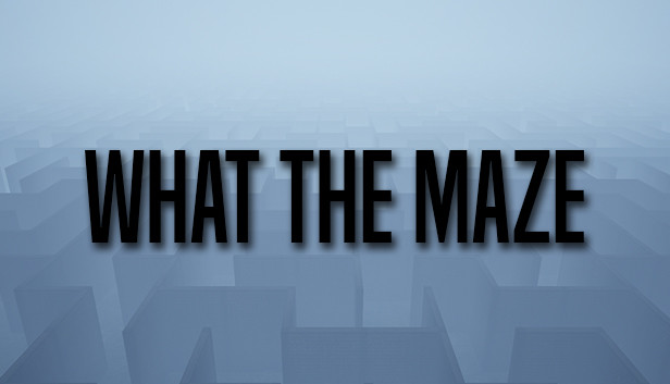What The Maze