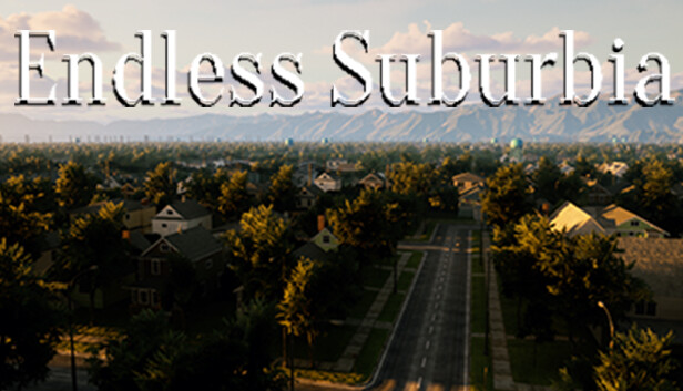 Endless Suburbia