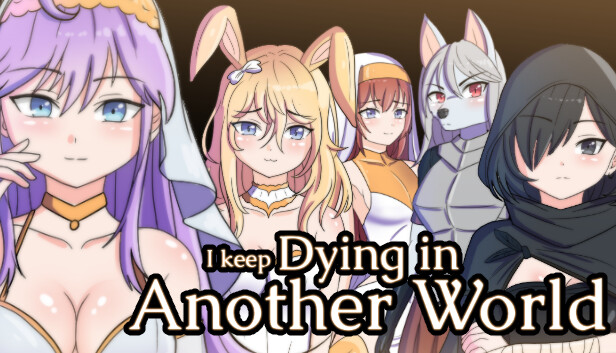 I keep Dying in Another World