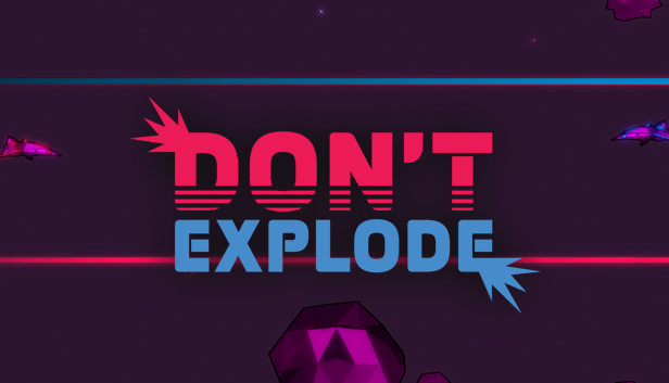 Don't Explode