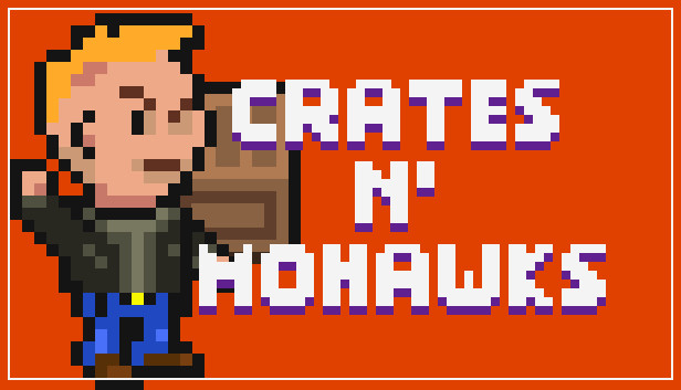 CRATES N' MOHAWKS