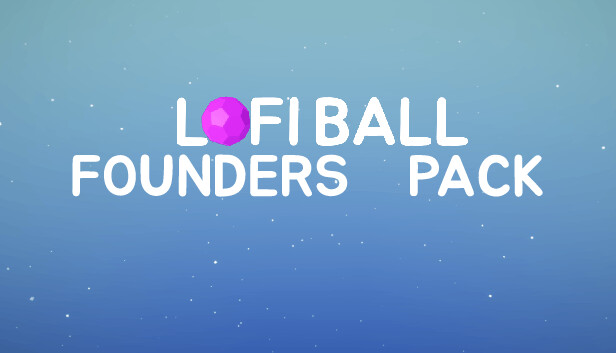 Lofi Ball - Founders Pack