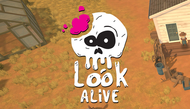Look Alive