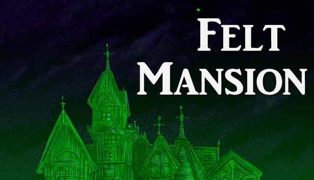 Felt Mansion