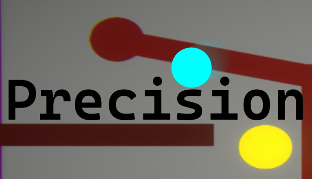 Precision
