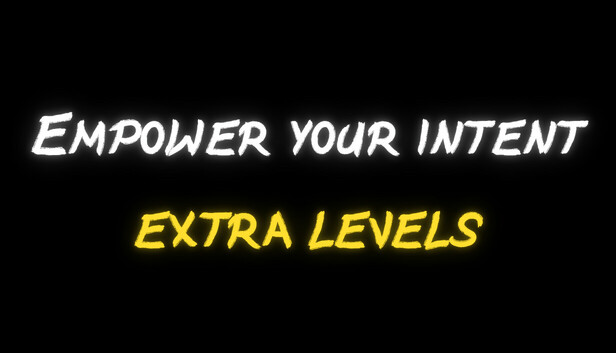 Empower Your Intent - Donation! + Extra Levels 