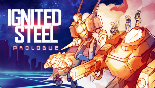 Ignited Steel: Prologue