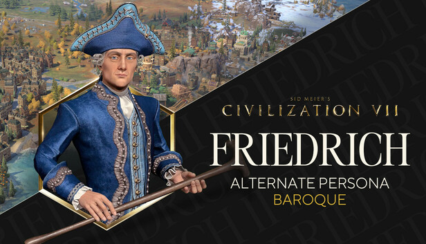 Sid Meier's Civilization® VII: Friedrich (Baroque) Persona