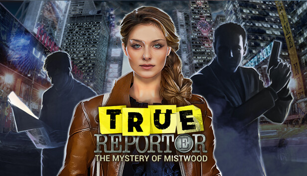 True Reporter. Mystery of Mistwood