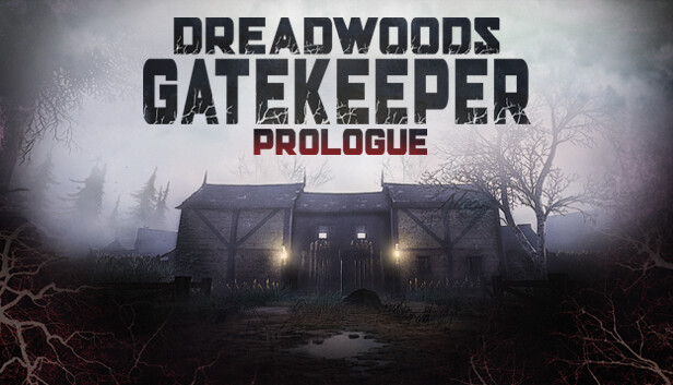 Dreadwoods Gatekeeper: Prologue