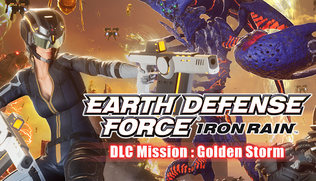 EARTH DEFENSE FORCE: IRON RAIN - DLC Mission : Golden Storm