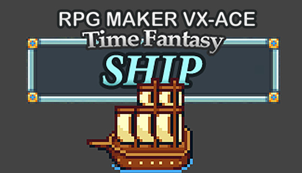 RPG Maker VX Ace - Time Fantasy Ship