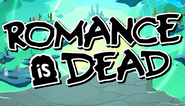 Romance is Dead