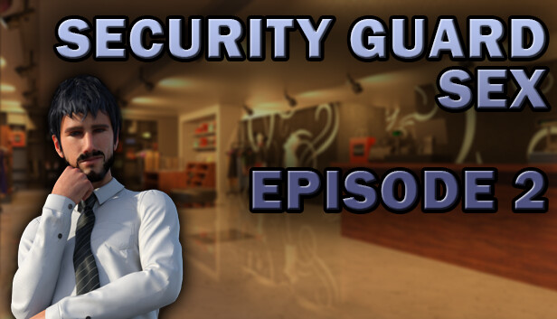Security Guard Sex - Episode 2