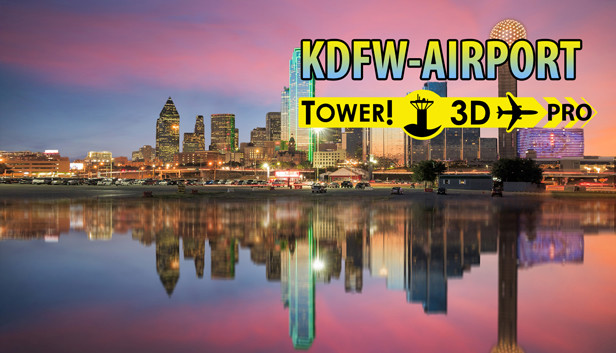 Tower!3D Pro - KDFW airport