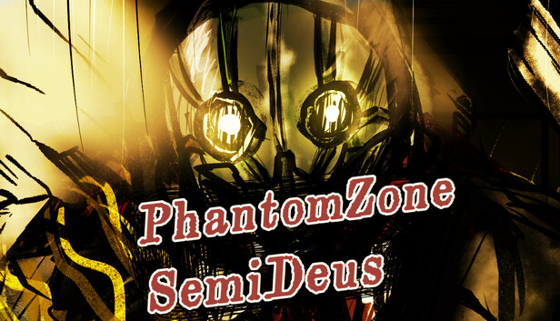 PhantomZone SemiDeus