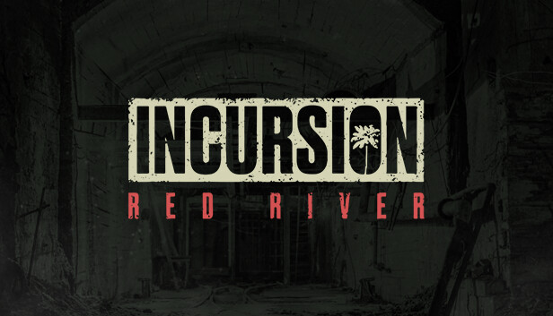 Incursion Red River - Supporter Edition