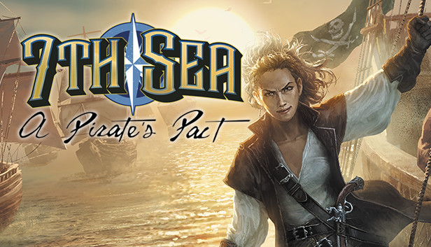 7th Sea: A Pirate's Pact