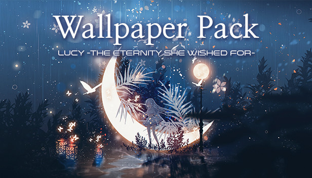 Lucy -The Eternity She Wished For- Wallpaper Pack