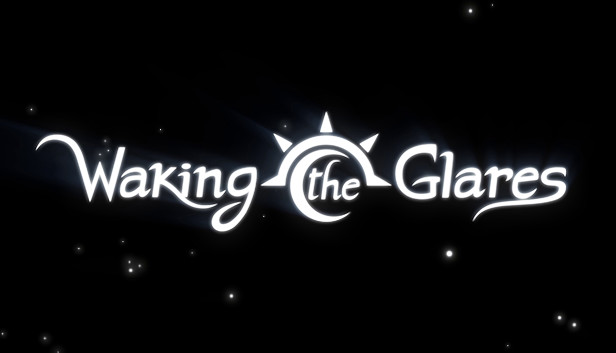 Waking the Glares - Chapters I and II
