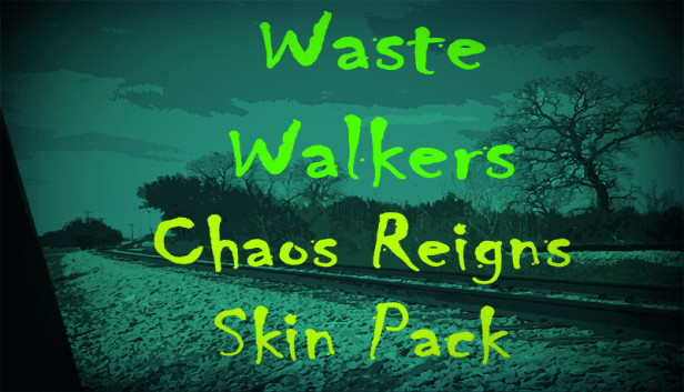 Waste Walkers Chaos Reigns Skin Pack