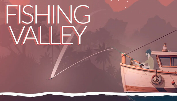 Fishing Valley