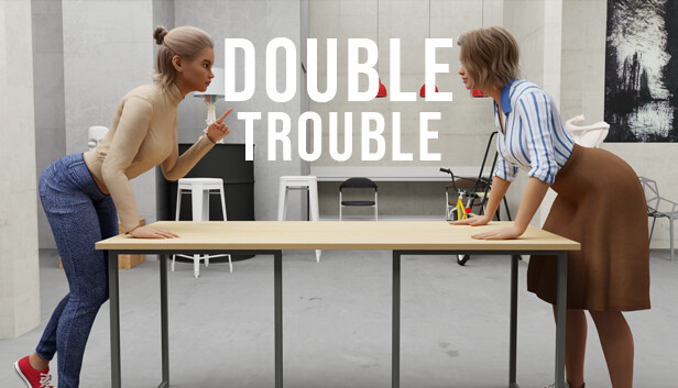 Double Trouble