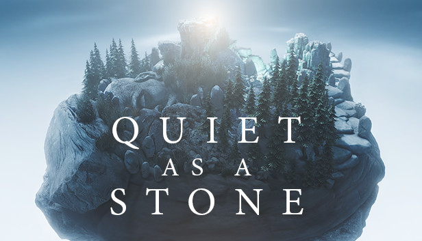 Quiet as a Stone