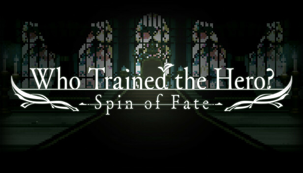 Who Trained the Hero? -Spin of Fate-