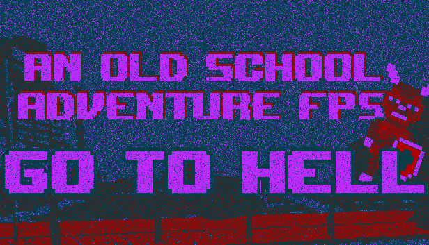 An old school adventure FPS - Go To Hell