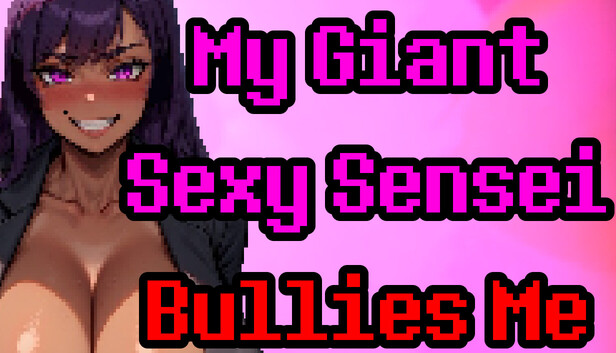 My Giant Sexy Sensei Bullies Me