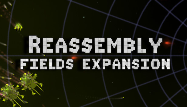 Reassembly Fields Expansion