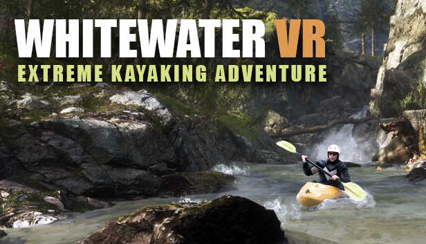 Whitewater VR: Extreme Kayaking Adventure