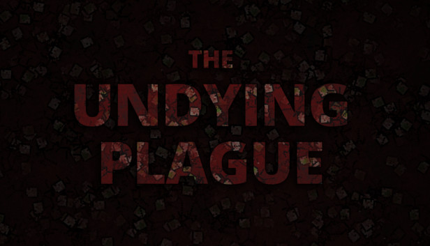 The Undying Plague