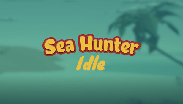 Sea hunter idle