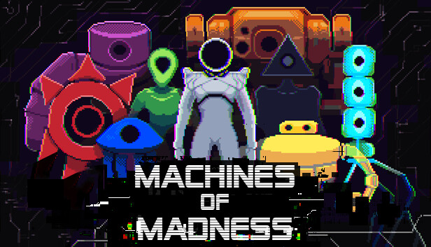 Machines of Madness