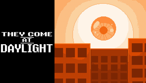 They Come at Daylight