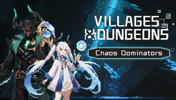 Villages&Dungeons - Chaos Dominator​s