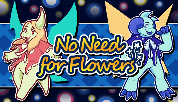 No Need for Flowers