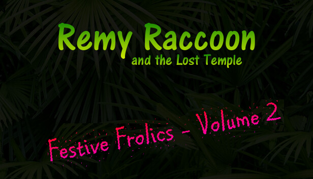 Remy Raccoon and the Lost Temple - Festive Frolics (Volume 2)