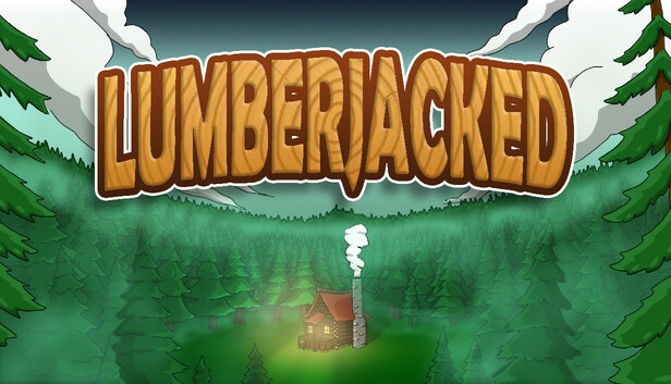 Lumberjacked