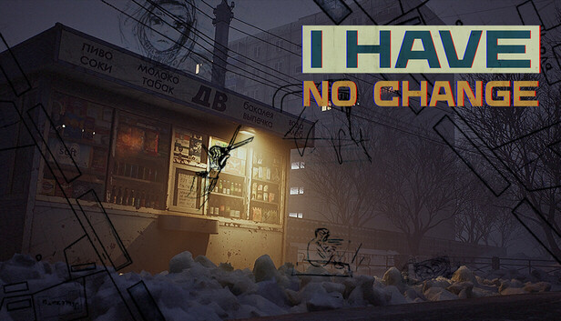 I Have No Change