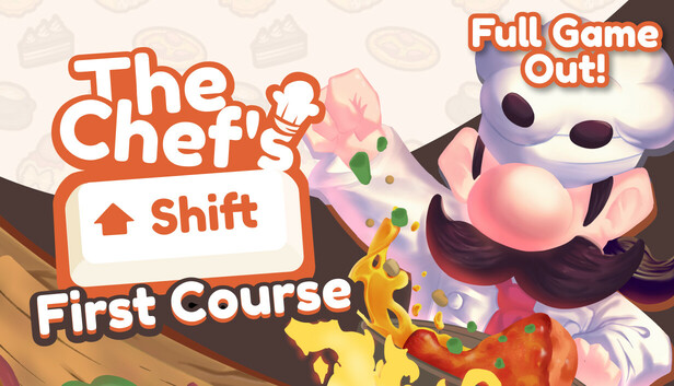 The Chef's Shift: First Course